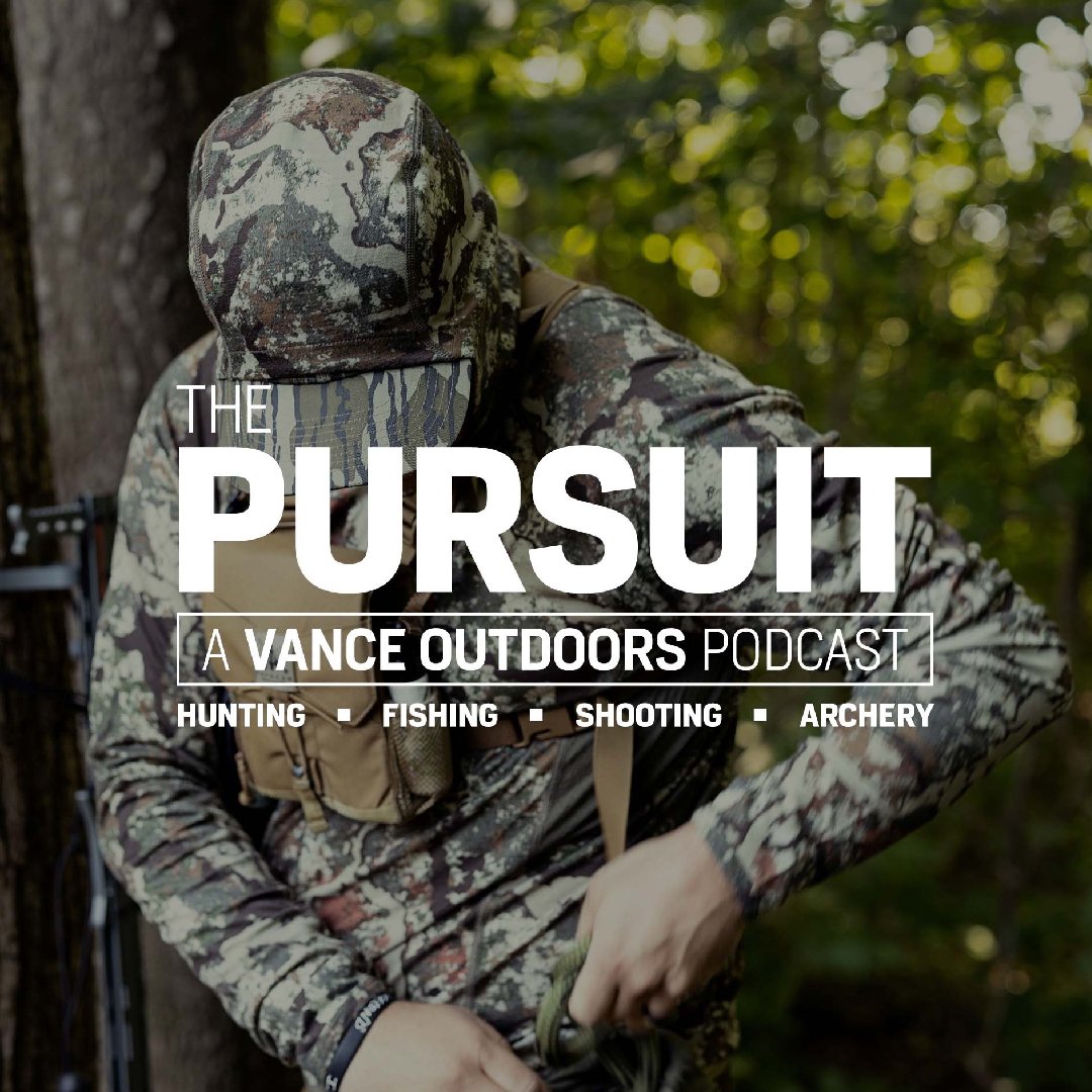 The Pursuit: A Vance Outdoors Podcast