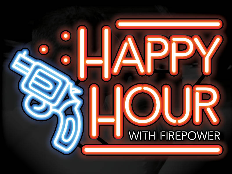 Happy Hour with Fire Power